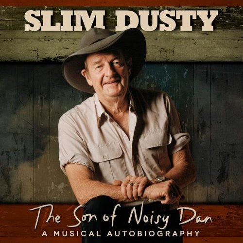 Slim Dusty: Son of Noisy Dan  ( CD )
