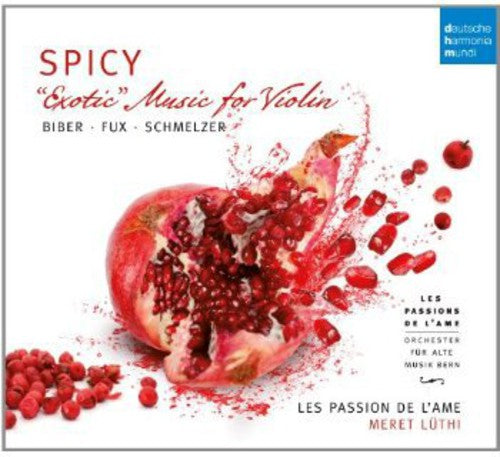 Passions De L'Ame, Les: Spicy: Exotic Music for Violin By Biber  ( CD )