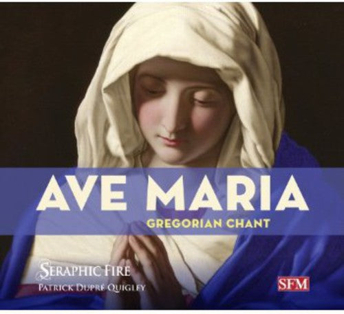 Seraphic Fire: Ave Maria: Gregorian Chant  ( CD )