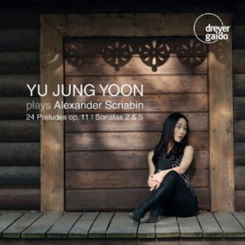 Yu Jung Yoon: Yoon Plays Scriabin  ( CD )
