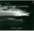 Lincoln Almada: Un Solo Camino  ( CD )