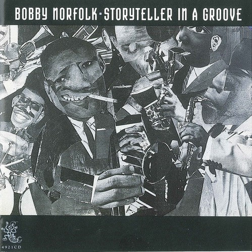 Bobby Norfolk: Storyteller in a Groove  ( CD )