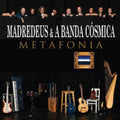 Madredeus & a Banda Cosmi: Metafonia  ( CD )