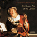 William Dongois: Golden Age of the Cornett  ( CD )