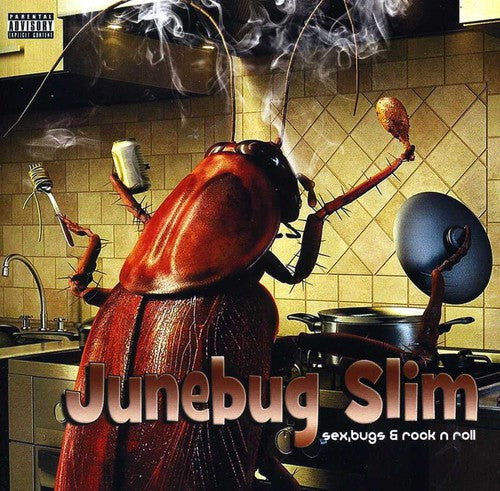 Junebug Slim: Sex, Bugs and Rock N Roll  ( CD )