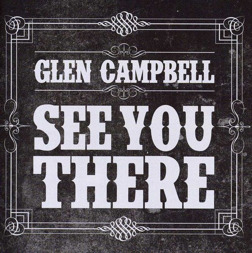 Glen Campbell: See You There  ( CD )