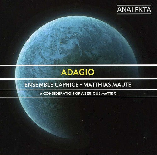 Ensemble Caprice: Adagio: A Consideration of a Serious Matter  ( CD )