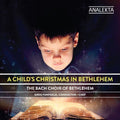 Bethlehem Bach Choir: Childs Christmas in Bethlehem  ( CD )