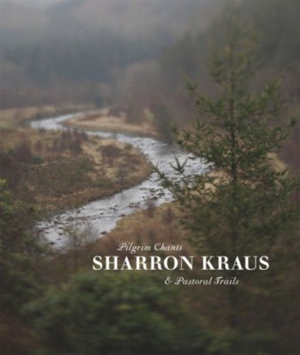 Sharron Kraus: Pilgrim Chants and Pastoral Trails  ( CD )