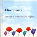 Eliseo Parra: Canciones Tradicionales Riojanas  ( CD )