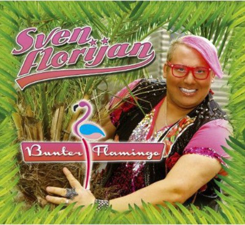 Sven Florijan: Bunter Flamingo - CD
