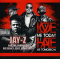 Jay-Z: Love Me Today Hate Me Tomorrow  ( CD )