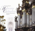 Jacques Boyvin: Two Organs of Antwerp Cathedral  ( CD )