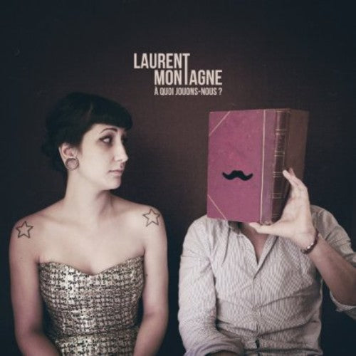 Laurent Montagne: A Quoi Jouons Nous? - CD