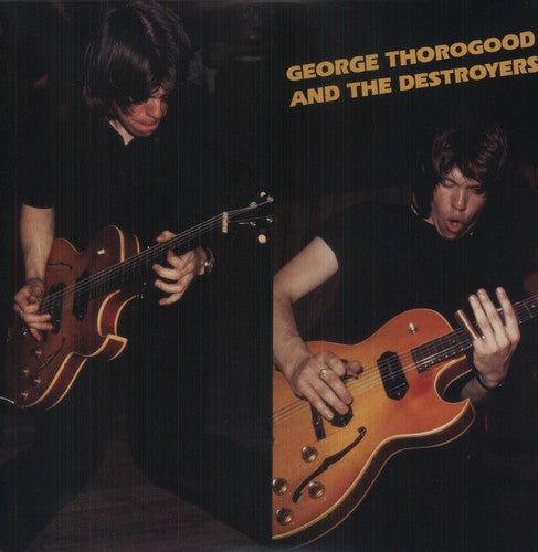 George Thorogood & Destroyers: George Thorogood & Destroyers - VINYL