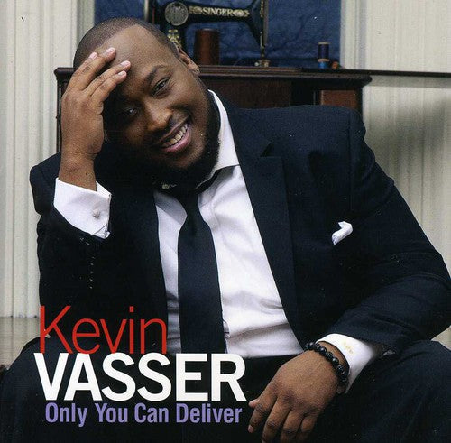 Kevin Vasser: Only You Can Deliver  ( CD )