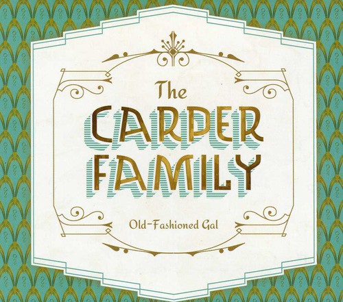 The Carper Family: Old-Fashioned Gal  ( CD )