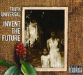Truth Universal: Invent the Future  ( CD )