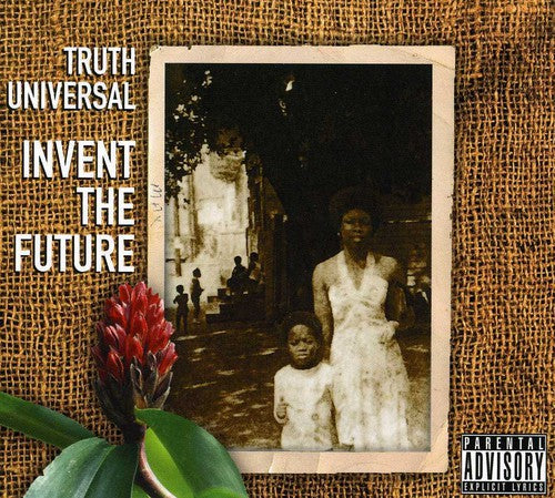 Truth Universal: Invent the Future  ( CD )