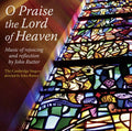 J. Rutter: O Praise the Lord of Heaven  ( CD )