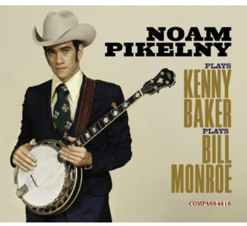 Noam Pikelny: Noam Pikelny Plays Kenny Baker Plays Bill Monroe  ( CD )