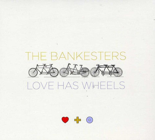 The Bankesters: Love Has Wheels  ( CD )