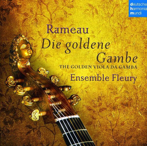 Ensemble Fleury: Rameau-Die Goldene Gambe-The Golden  ( CD )