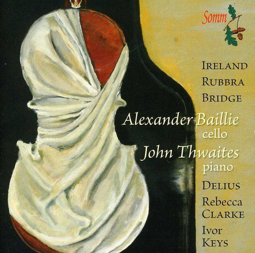Alexander Baillie: Twentieth-Century Cello Sonatas  ( CD )