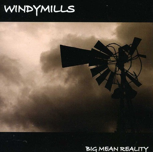 Windymills: Big Mean Reality - CD