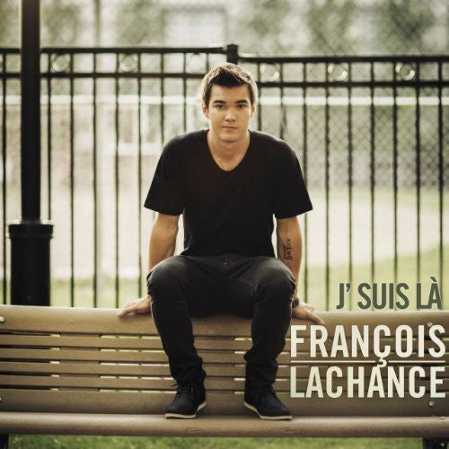 François Lachance: J'suis la - CD