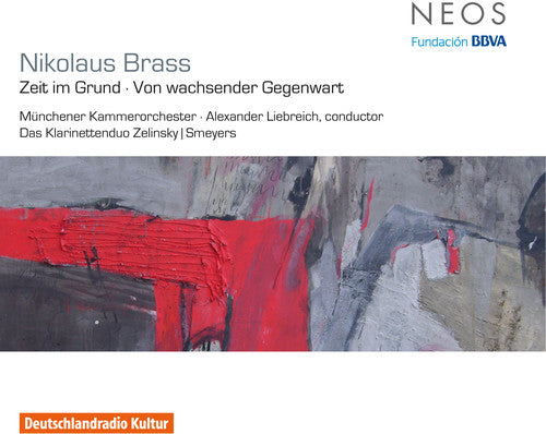 Nikolaus Brass: Zeit Im Grund / Von Wachsender Gegenwart  ( CD )