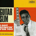 Guitar Slim: I Got Sumpin' for You - CD