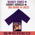 Quincy Jones: Big Band = Jazz! - CD