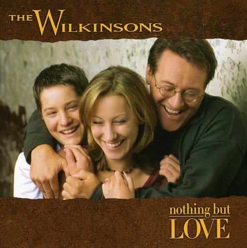 The Wilkinsons: Nothing But Love  ( CD )