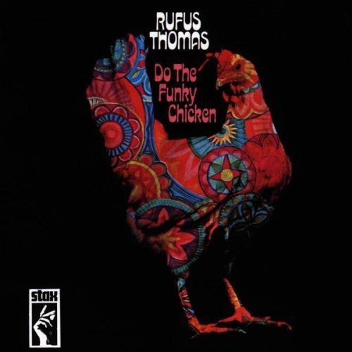Rufus Thomas: Do Funky Chicken - CD