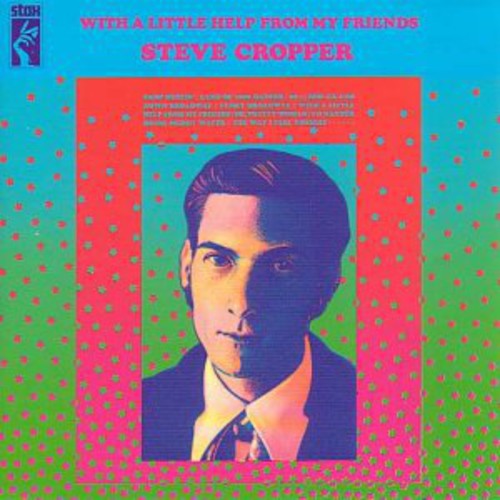 Steve Cropper: With a Little Help from My Friends - CD