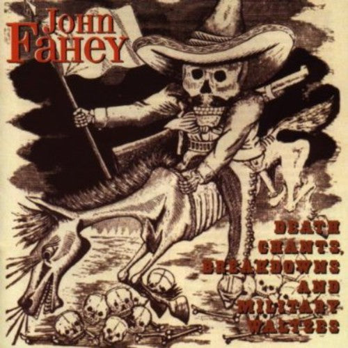 John Fahey: Death Chants Breakdowns & Military Waltzes  ( CD )
