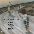 Antlered Man: This Devil Is Them - Vinyl