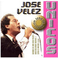 Jose Velez: Serie de Coleccion Unicos - CD