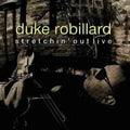Duke Robillard: Stretchin' Out  ( CD )