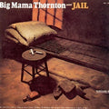 Big Mama Thornton: Jail  ( CD )