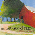 Larksong Trio: Homeward Bound  ( CD )