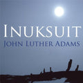 Inuksuit Ensemble: Adamsinuksuit  ( CD )