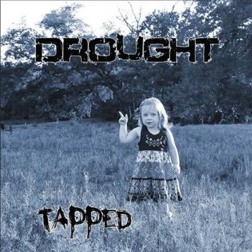 Drought: Tapped - CD