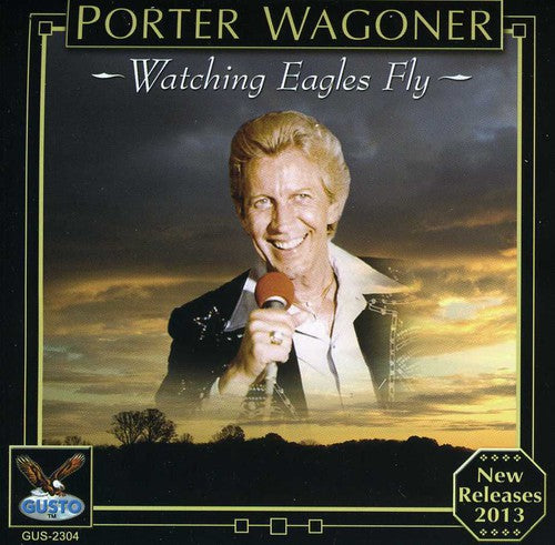 Porter Wagoner: Watching Eagles Fly  ( CD )