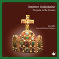 Edward H. Tarr: Trumpets for the Emperor  ( CD )