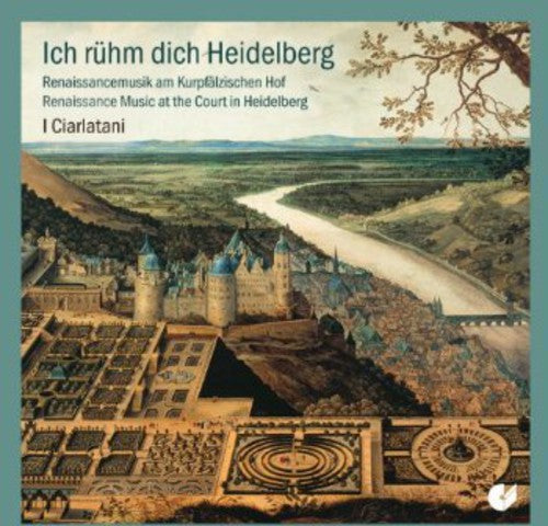 I Ciarlatani: Heidelberg Renaissance  ( CD )