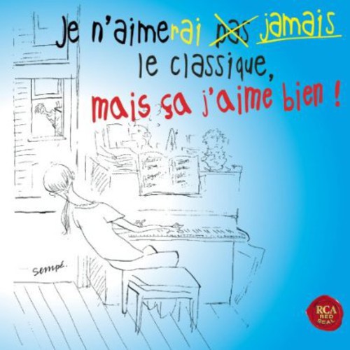 Je N'Aimerai Jamais Le Classique Mais Ca J'Aime Bi: Je N'aimerai Jamais Le Classique Mais Ca J'aime Bi  ( CD )
