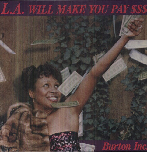 Burton Inc.: L.A. Will Make You Pay $$$ - VINYL