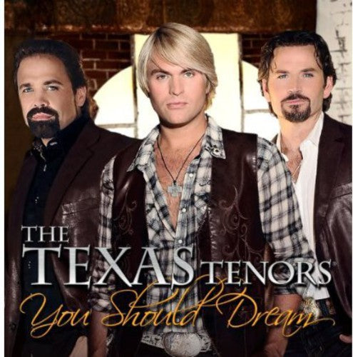 The Texas Tenors: You Should Dream  ( CD )